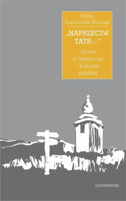 „Naprzeciw Tatr…” Gorce w literaturze i kulturze polskiej — okładka e-booka