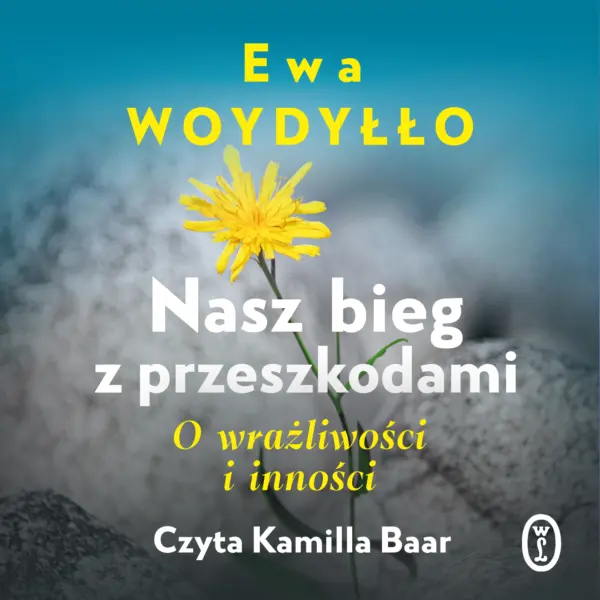 Nasz bieg z przeszkodami. O wrażliwości i inności — okładka audiobooka