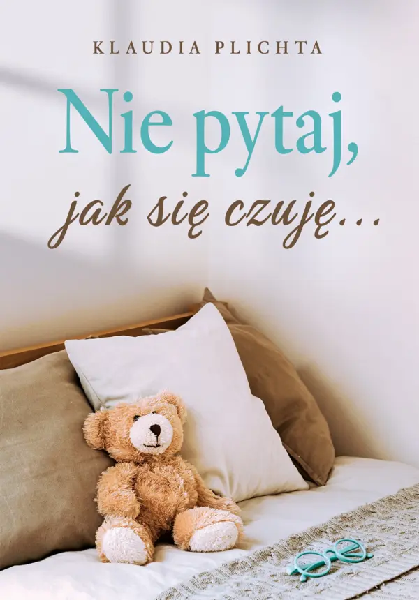 Nie pytaj, jak się czuję — okładka e-booka