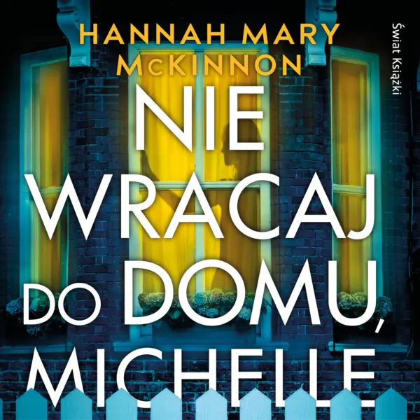 Nie wracaj do domu, Michelle — okładka audiobooka