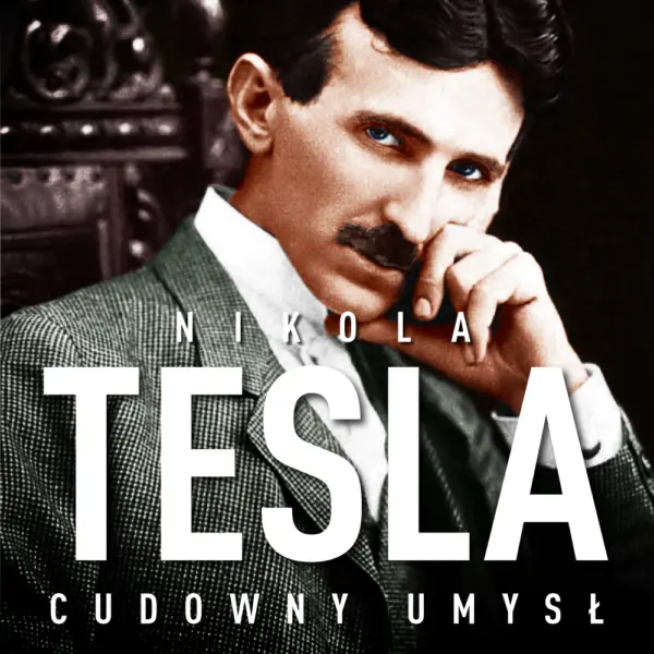 Nikola Tesla. Cudowny umysł. Naoczne świadectwo o serbskim wynalazcy — okładka audiobooka