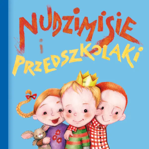 Nudzimisie i przedszkolaki (audiobook) — okładka audiobooka