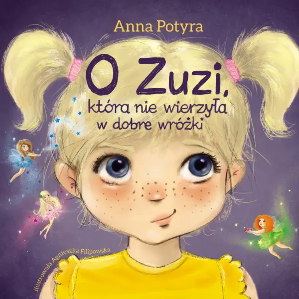 O Zuzi, która nie wierzyła w dobre wróżki (audiobook) — okładka audiobooka
