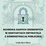 Ochrona danych osobowych w kontaktach obywatela z administracją publiczną — okładka e-booka