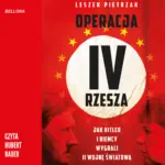 Operacja IV Rzesza. Jak Hitler i Niemcy wygrali II wojnę — okładka audiobooka