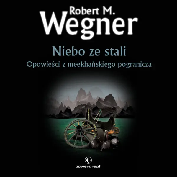Opowieści z meekhańskiego pogranicza (#3). Opowieści z meekhanskiego pogranicza. Niebo ze stali — okładka audiobooka