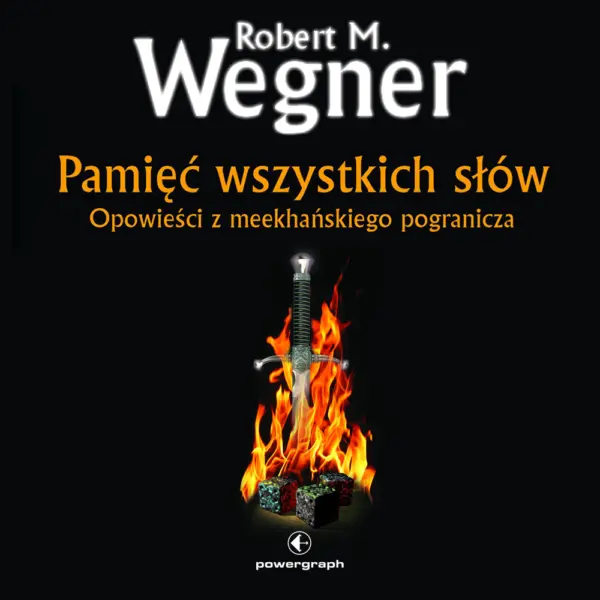 Opowieści z meekhańskiego pogranicza (#4). Opowieści z meekhanskiego pogranicza. Pamięć wszystkich słów — okładka audiobooka