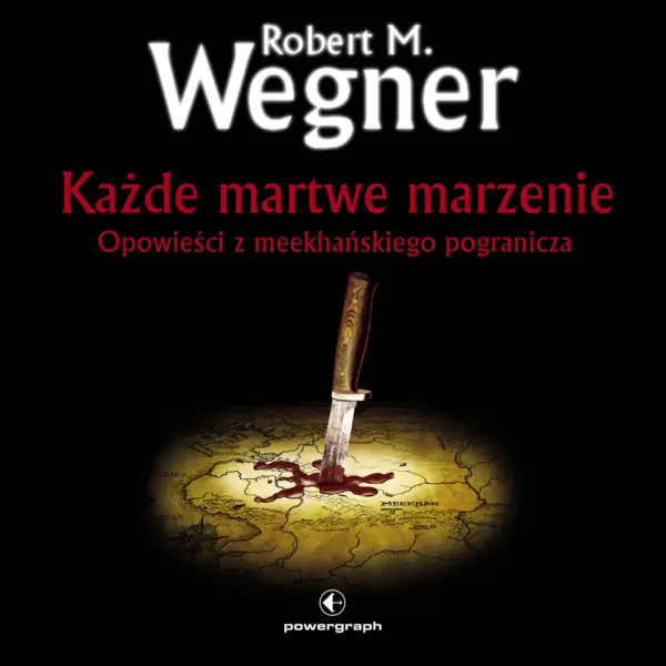 Opowieści z meekhańskiego pogranicza (#5). Opowieści z meekhanskiego pogranicza. Każde martwe marzenie — okładka audiobooka