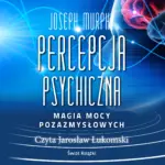 Percepcja psychiczna: magia mocy pozazmysłowej — okładka audiobooka