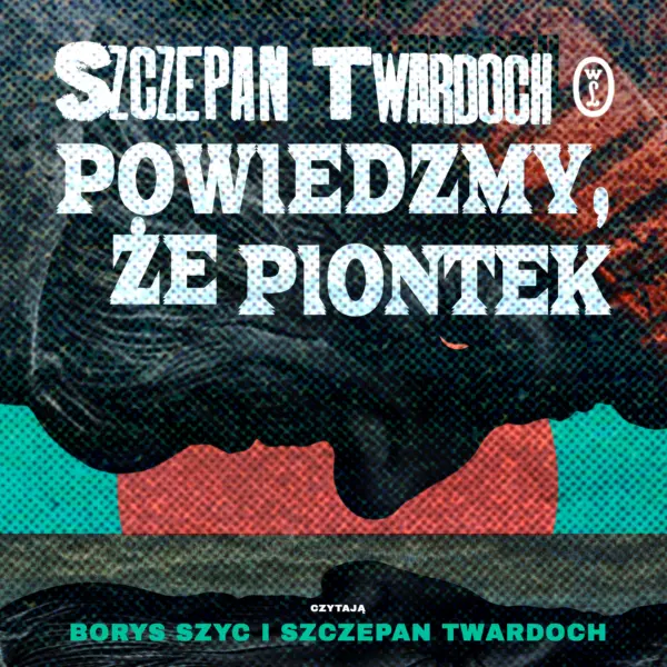 Powiedzmy, że Piontek — okładka audiobooka