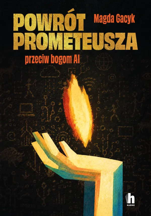 Powrót Prometeusza. Przeciw bogom AI — okładka e-booka