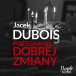 Pożegnanie dobrej zmiany — okładka audiobooka