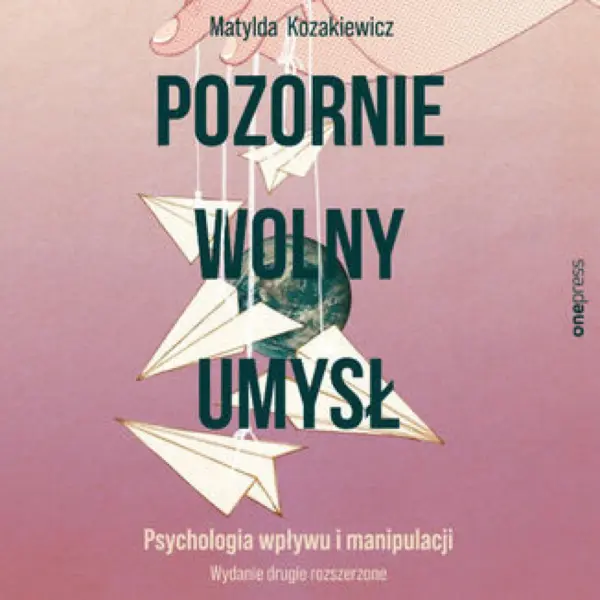 Pozornie wolny umysł. Psychologia wpływu i manipulacji — okładka audiobooka
