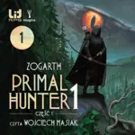 Primal Hunter (Tom 1). Primal Hunter 1, część 1 — okładka audiobooka