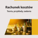 Rachunek kosztów. Teoria, przykłady, zadania — okładka e-booka