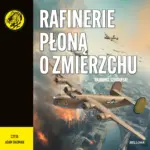 Rafinerie płoną o zmierzchu — okładka audiobooka