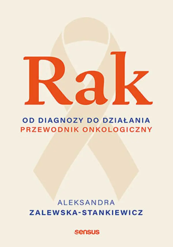 Rak. Od diagnozy do działania. Przewodnik onkologiczny — okładka e-booka