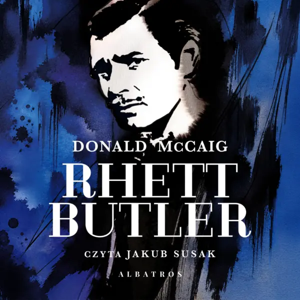 Rhett Butler. Kontynuacja “Przeminęło z wiatrem” — okładka audiobooka