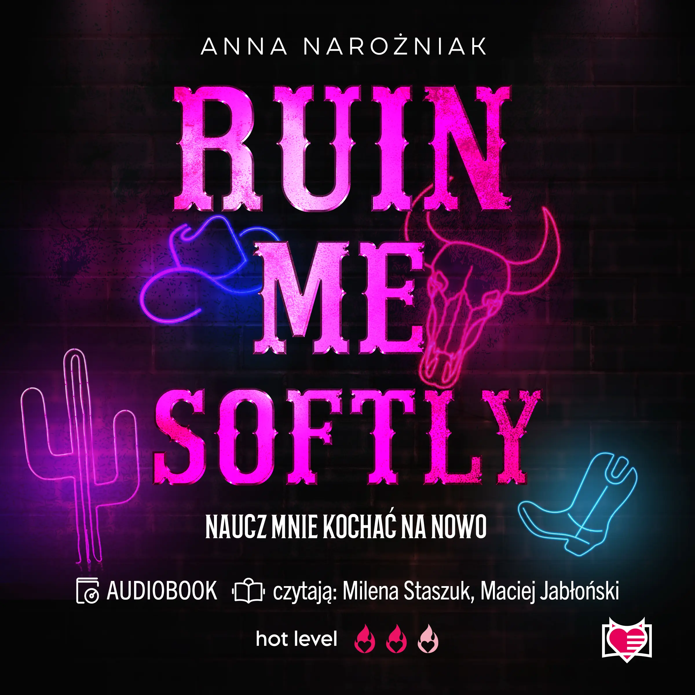 Ruin Me Softly. Naucz mnie kochać na nowo — okładka audiobooka