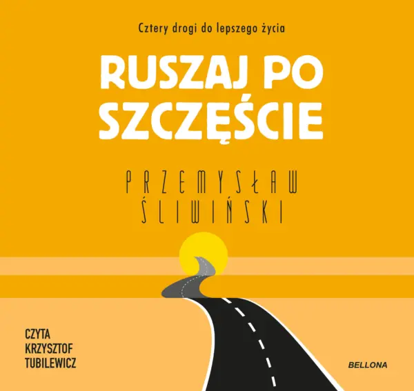 Ruszaj po szczęście. Cztery drogi do lepszego życia — okładka audiobooka