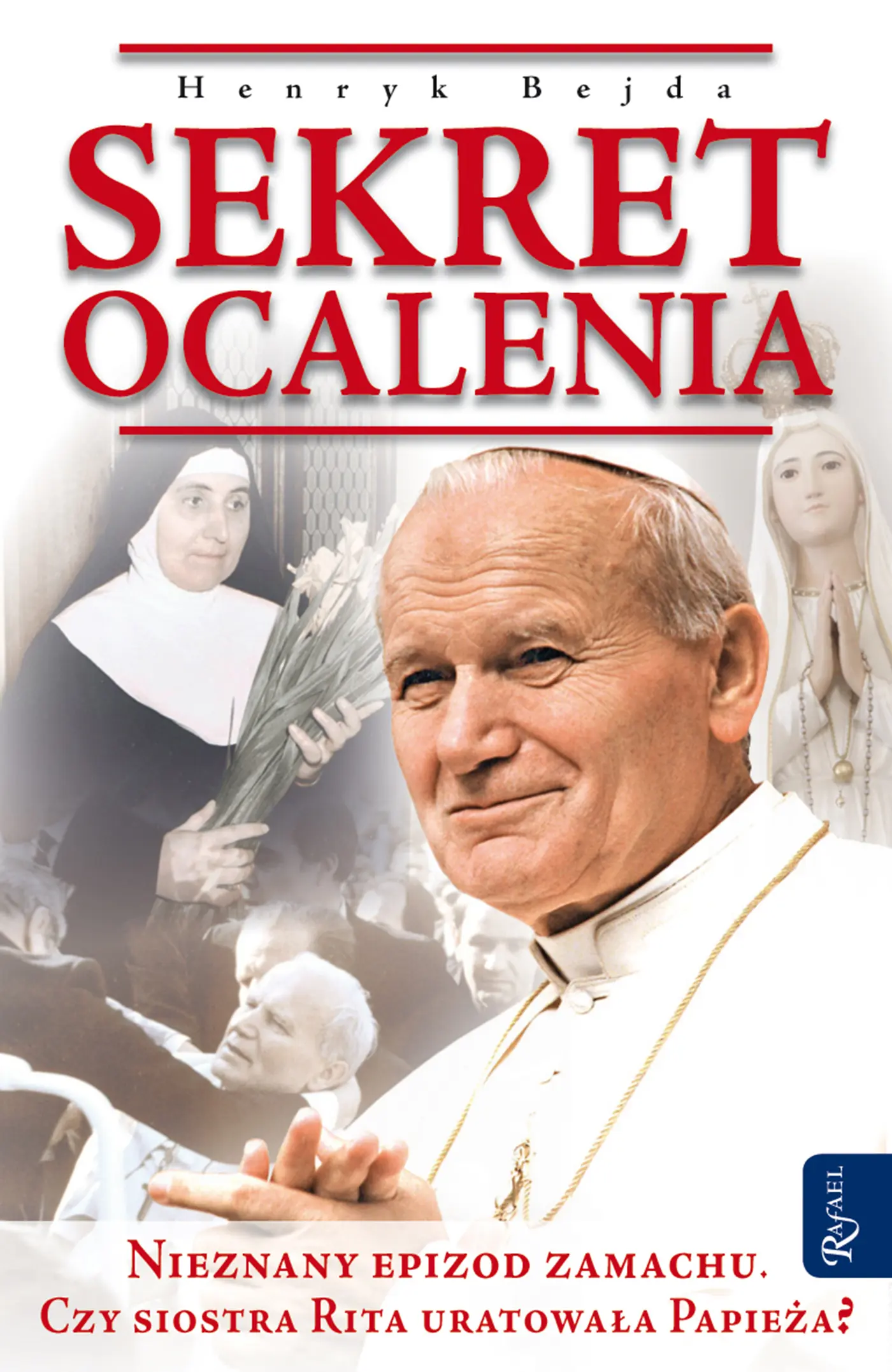 Sekret ocalenia. Nieznany epizod zamachu. Czy siostra Rita uratowała Papieża? — okładka audiobooka