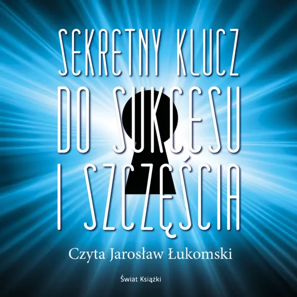 Sekretny klucz do sukcesu i szczęścia — okładka audiobooka