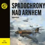 Spadochrony nad Arnhem — okładka audiobooka
