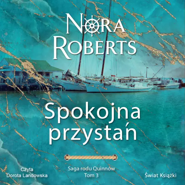 Spokojna przystań. Saga rodu Quinnów. Tom 3 — okładka audiobooka