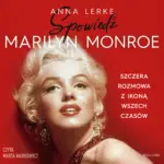 Spowiedź Marilyn Monroe. Szczera rozmowa z ikoną wszech czasów — okładka audiobooka