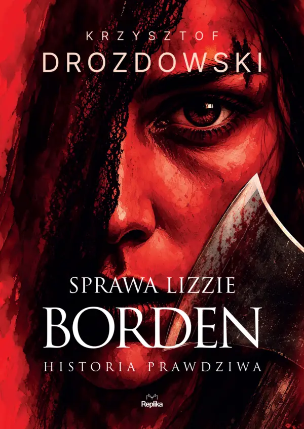 Sprawa Lizzie Borden. Historia prawdziwa — okładka e-booka