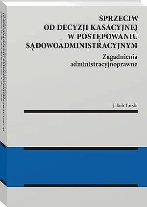 Sprzeciw od decyzji kasacyjnej w postępowaniu sądowoadministracyjnym — okładka e-booka