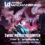 Świat Przeistoczonych (#3). Świat Przeistoczonych. Tom 3: Spersonifikowane noa — okładka audiobooka