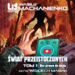 Świat Przeistoczonych (Tom 1). Świat Przeistoczonych. Tom 1. Bez prawa do błędu — okładka audiobooka