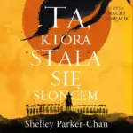 Świetlisty Cesarz (#1). Ta, która stała się słońcem — okładka audiobooka