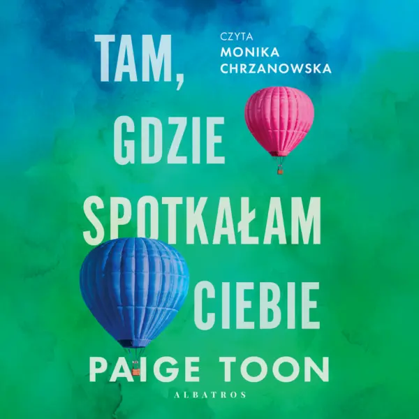 Tam, gdzie spotkałam ciebie — okładka audiobooka