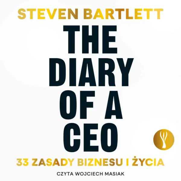 The Diary of a CEO. 33 zasady biznesu i życia — okładka audiobooka