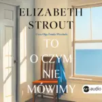 To, o czym nie mówimy — okładka audiobooka