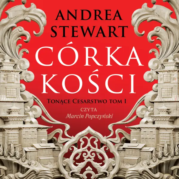 Tonące cesarstwo (#1). Córka kości — okładka audiobooka