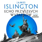 Trylogia Licaniusa (#2). Echo przyszłych wypadków — okładka audiobooka