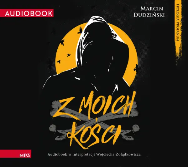 Trylogia Profanum (tom 2). Z moich kości — okładka audiobooka