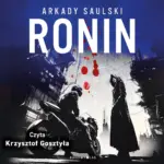 Trylogia z Karolem Hotaro. Ronin. Trylogia z Karolem Hotaro — okładka audiobooka