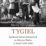Tygiel. Spotkanie kultur kulinarnych na Dolnym Śląsku w latach 1945–1956 — okładka e-booka