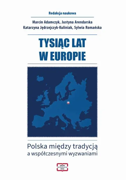 TYSIĄC LAT W EUROPIE Polska między tradycją a współczesnymi wyzwaniami — okładka e-booka