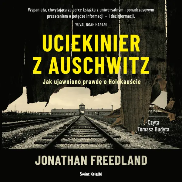 Uciekinier z Auschwitz. Jak ujawniono prawdę o Holokauście — okładka audiobooka
