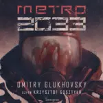 Uniwersum Metro 2033 (#1). Metro 2033 — okładka audiobooka