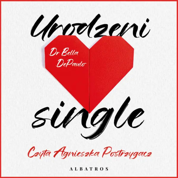 Urodzeni single. Siła, wolność i radość z życia w pojedynkę — okładka audiobooka