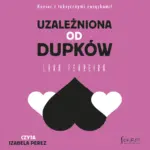 Uzależniona od dupków — okładka audiobooka