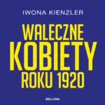 Waleczne kobiety roku 1920 — okładka audiobooka