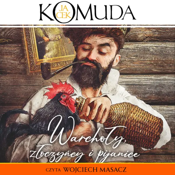 Warchoły, złoczyńcy i pijanice — okładka audiobooka