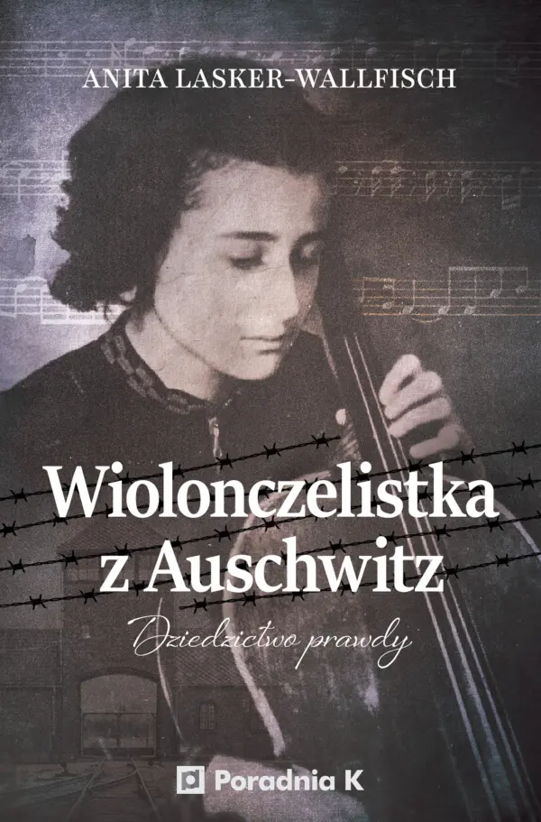 Wiolonczelistka z Auschwitz. Dziedzictwo prawdy — okładka e-booka